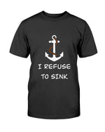 Load image into Gallery viewer, Refuse To Sink - Unisex - Broken Chains Apparel
