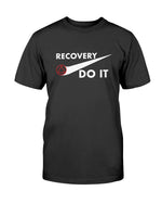 Load image into Gallery viewer, Recovery Do It T-Shirt - Broken Chains Apparel
