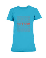 Load image into Gallery viewer, Freedom Women&#39;s Tee - Broken Chains Apparel
