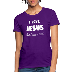 I Love Jesus Women's But Cuss A Little T-Shirt - Broken Chains Apparel