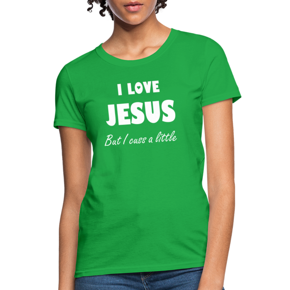 I Love Jesus Women's But Cuss A Little T-Shirt - Broken Chains Apparel