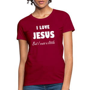 I Love Jesus Women's But Cuss A Little T-Shirt - Broken Chains Apparel