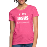 Load image into Gallery viewer, I Love Jesus Women&#39;s But Cuss A Little T-Shirt - Broken Chains Apparel
